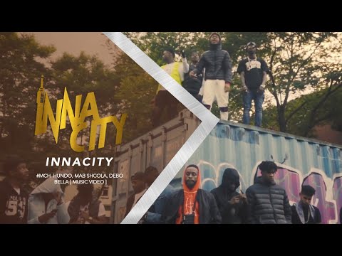 #MCH  Bella ft  Hundo, Mab Shcola, Debo [ Music Video ] InnaCity UK #Exclusive