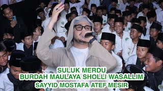 Download lagu MOSTAFA ATEF - SULUK MERDU & BURDAH MAULAYA SHOLLI WASALLIM | MANBA'UL ULUM BERSHOLAWAT mp3 Download lagu MOSTAFA ATEF - SULUK MERDU & BURDAH MAULAYA SHOLLI WASALLIM | MANBA'UL ULUM BERSHOLAWAT mp3