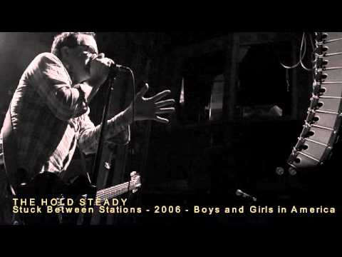 THE HOLD STEADY - Stuck Between Stations