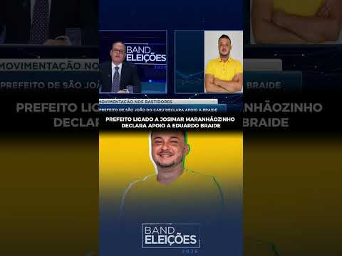 PREFEITO LIGADO A JOSIMAR MARANHÃOZINHO DECLARA APOIO A EDUARDO BRAIDE