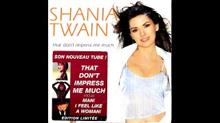Shania Twain - That don&#39;t impress me much (Dance mix edit) (Audio)