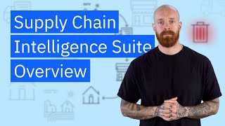 Supply Chain Intelligence Suite Overview
