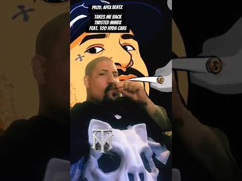 Takes Me Back - Twisted Mindz Feat @TooHydaCare  New weed Joint. #music