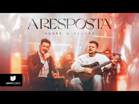 André e Felipe - A Resposta