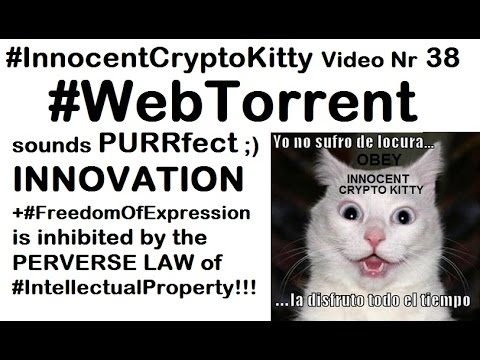 InnocentCryptoKitty 038 WebTorrent FileSharing P2P Decentralized Innovation Bitcoin Porn YouTube Mix