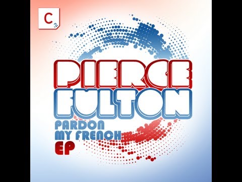 Pierce Fulton - Pardon My French