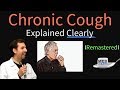 Chronic Cough Explained Clearly - Remastered