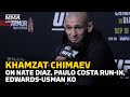 Khamzat Chimaev Dismisses Nate Diaz, Explains Paulo Costa Run-In | UFC 279