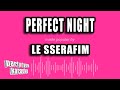 LE SSERAFIM Perfect Night Karaoke Version