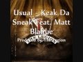 Usual - Keak Da Sneak Feat Matt Blaque [Produced by The Legion]