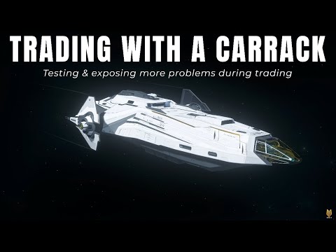 Trading With A Carrack: Testing & Exposing Some Trading Problems | Star Citizen Science & Fun 4k