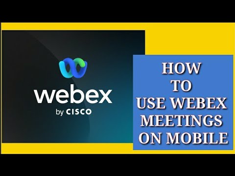 HOW TO USE WEBEX MEETINGS ON MOBILE  AND ANDROID AND LAPTOPS