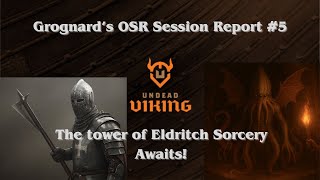 Grognard's OSR Session Report #5