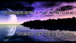 Toneshifterz & S-Dee - Voice Of Creation