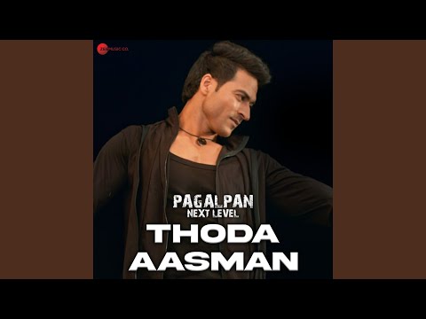 Thoda Aasman (From "Pagalpan Next Level")