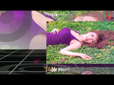 Trouble Maker   Hyun Ah ft Jang Hyun Seung720p