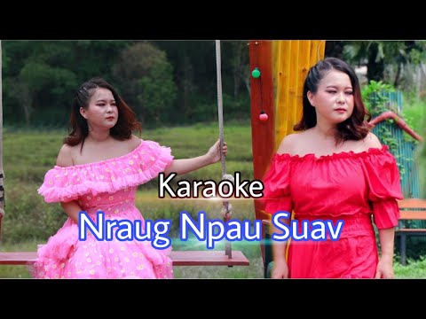 NRAUG NPAU SUAV/KARAOKE/Nkauj Xis Xyooj Nkauj Tshiab #karaoke #youtubevideo #original #music #2022