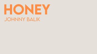 Honey - Johnny Balik (Lyrics)