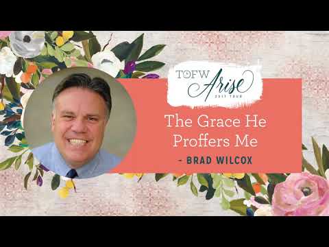 2017 The Grace He Proffers Me - BRAD WILCOX