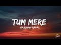 Tum Mere (Lyrics) Darshan Raval | Lijo George | Latest Hindi Song | Tum Mere Gale Lag Jaao