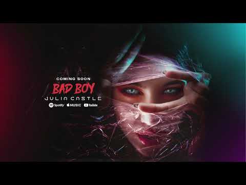 Julia Castle - Bad Boy (Official Audio)