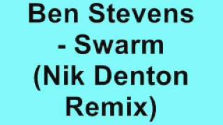 Ben Stevens - Swarm (Nik Denton Remix)