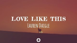 Lauren Daigle ~ Love Like This (Tradução/Legendado em Português)
