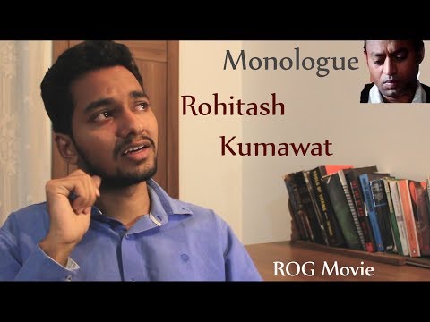 Rohitash Kumawat Monologue