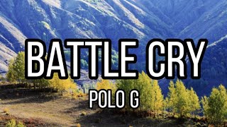 POLO G - BATTLE CRY (OFFICIAL LYRICS)