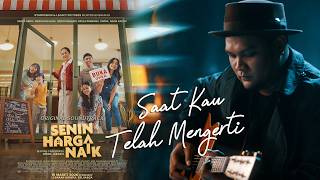 Download lagu Virgoun - Saat Kau Telah Mengerti (OST. Senin Harga Naik) /  Lyric Video mp3
