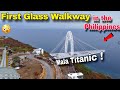 First Glass Walkway nasa Philippines na ! Mala Titanic ! Miracle Walk in Montemaria Batangas City