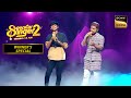 Ishq Di Baajiyaan पर Faiz और Pawandeep की Melodious आवाज़ Superstar Singer 2 W