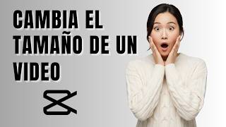 Cómo cambiar el tamaño de un video en CapCut PC paso a paso (2025)