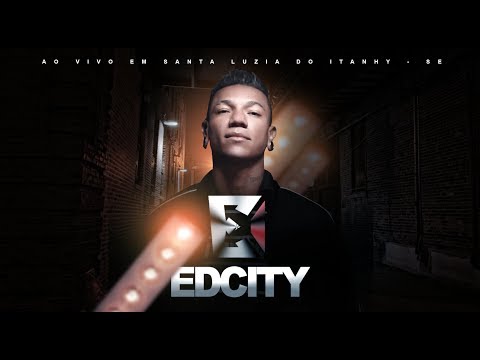 CD EDCITY AO VIVO EM SANTA LUZIA DO ITANHY - SE