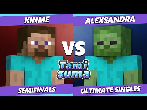 TAMISUMA 185 Semifinals - Kinme (Steve) Vs. Alexsandra (Zombie) Smash Ultimate SSBU