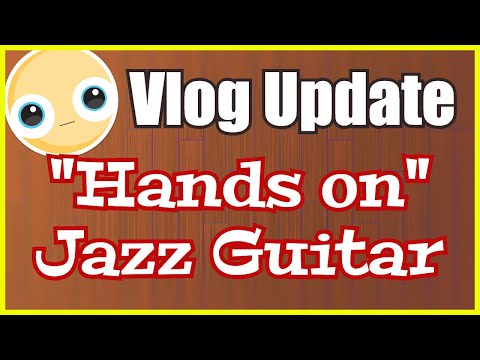 Hands On Jazz Guitar - Jazz Guitar Vlog - June 13 2017