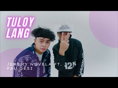 Jeremy Novela - Tuloy Lang Ft. Pau Gesi (Official Music Video)