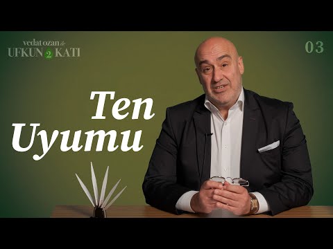 Vedat Ozan ile Ufkun 2 Katı - [03] Ten Uyumu