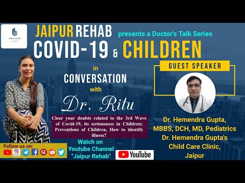 COVID-19 & CHILDREN with Dr. Hemendra Gupta || In Conversation with Dr. Ritu || Episode 3