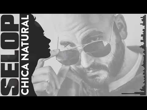 SELOP - CHICA NATURAL (prod. J Grooves)