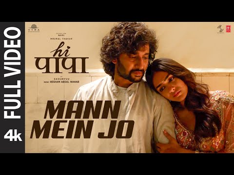 Hi Papa: Mann Mein Jo(FULL VIDEO) Nani,Mrunal Thakur | Aavani Malhar,Hesham Abdul Wahab,Kausar Munir