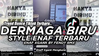 Download lagu DJ DERMAGA BIRU FENDY RMX TERBARU VIRAL TIKTOK DIRGA YETE ENAF BY FENDY RMX mp3 Download lagu DJ DERMAGA BIRU FENDY RMX TERBARU VIRAL TIKTOK DIRGA YETE ENAF BY FENDY RMX mp3