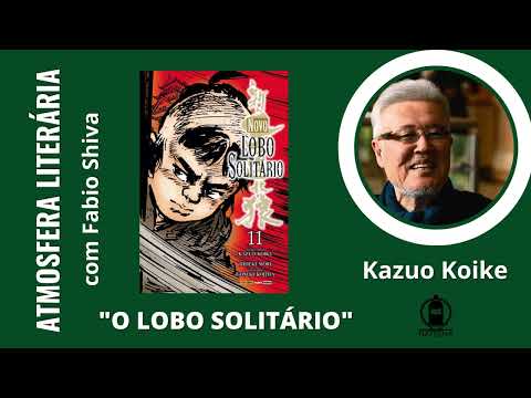 LOBO SOLITÁRIO – Kazuo Koike e Gozeki Kojima (Atmosfera Literária)