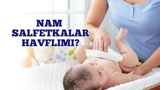 Nam salfetkalar va ularning zararli xususiyatlari