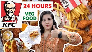 Only ate VEG 🥬food from KFC🍔 for 24 hours ** Delivery krne se Mana krdiya 😭