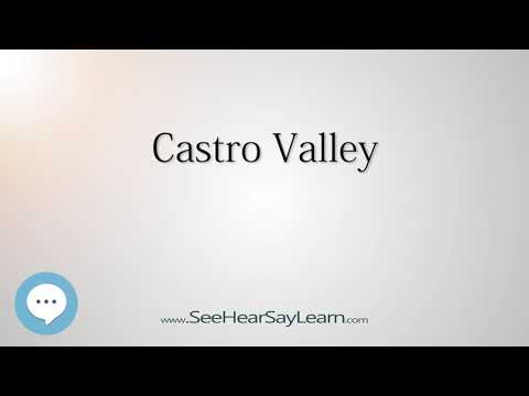 Castro Valley (How to Pronounce Cities of the World)💬⭐🌍✅