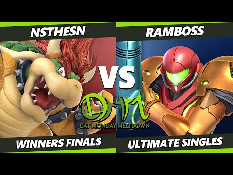 DAT Monday Meltdown Winners Finals - NStheSN (Bowser) Vs. RAMBOSS (Samus) SSBU Ultimate Tournament