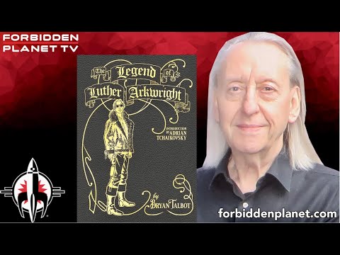 Bryan Talbot discusses THE LEGEND OF LUTHER ARKWRIGHT!