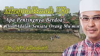 Download lagu Muqoddimah Uje Tentang Doa. Doa Adalah Senjata Orang Mu'min mp3 Download lagu Muqoddimah Uje Tentang Doa. Doa Adalah Senjata Orang Mu'min mp3