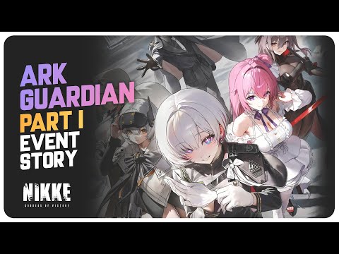 ARK GUARDIAN - Story Quest (Part 1) Goddess Of Victory: NIKKE